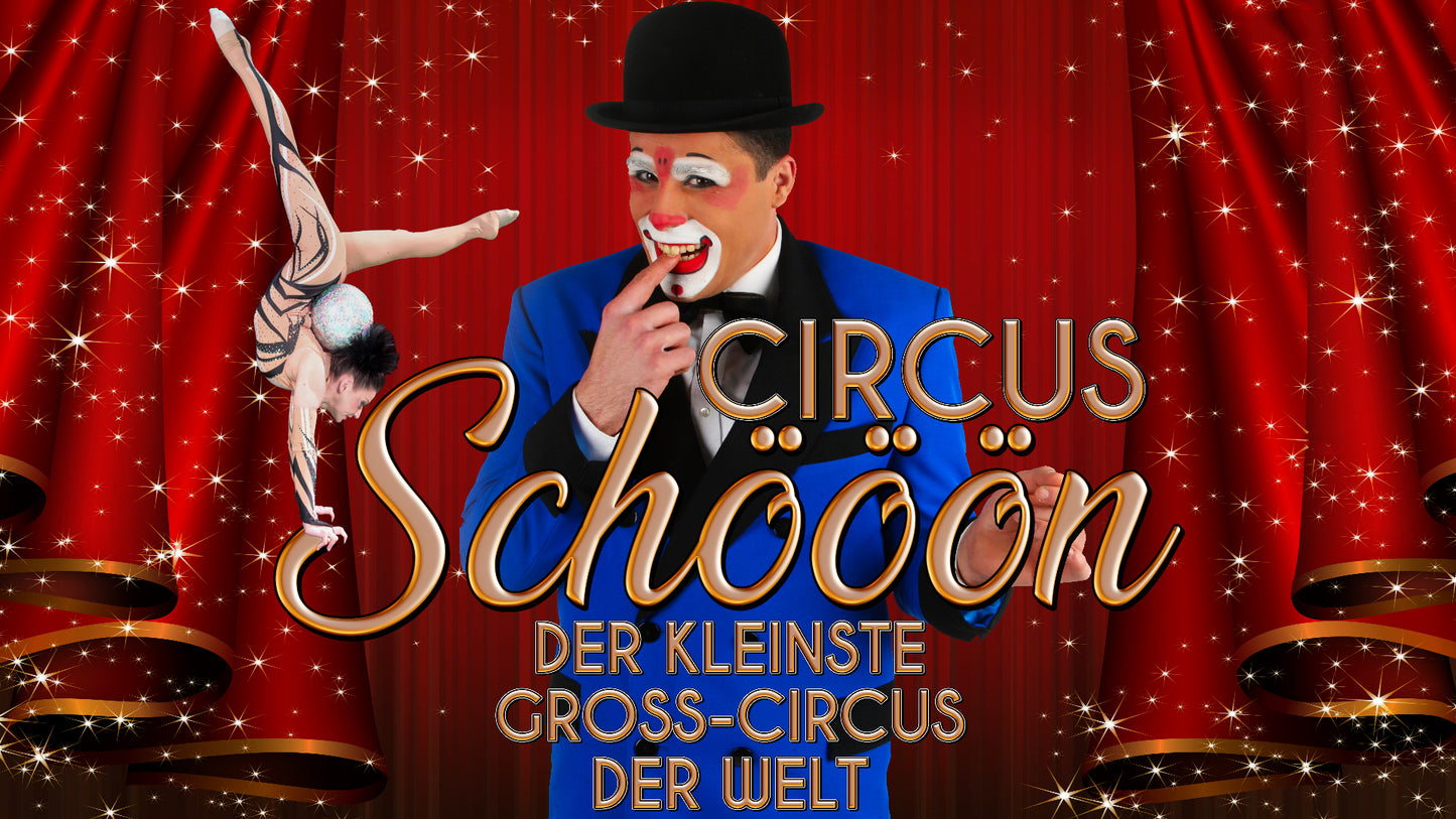 Tickets Samstags & Sonntags für den Circus Schööön – Der kleinste Großzirkus der Welt